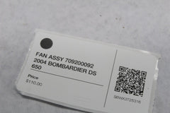 FAN ASSY 709200092 2004 BOMBARDIER DS 650