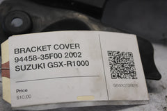 BRACKET COVER 94458-35F00 2002 SUZUKI GSX-R1000