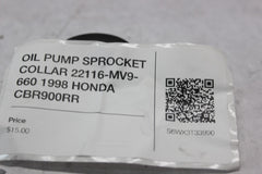 OIL PUMP SPROCKET COLLAR 22116-MV9-660 1998 HONDA CBR900RR