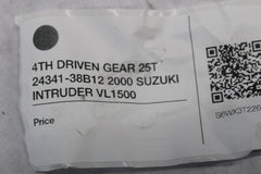 4TH DRIVEN GEAR 25T 24341-38B12 2000 SUZUKI INTRUDER VL1500