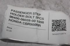 PASSENGER STEP HOLDER BOLT 2PCS 96400-08028-00 1998 HONDA CBR900RR