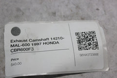 Exhaust Camshaft 14210-MAL-600 1997 HONDA CBR600F3