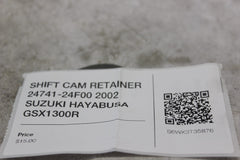 SHIFT CAM RETAINER 24741-24F00 2002 SUZUKI HAYABUSA GSX1300R