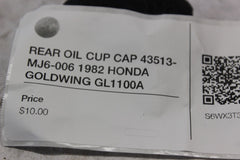 REAR OIL CUP CAP 43513-MJ6-006 1982 HONDA GOLDWING GL1100A