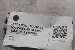 LEFT FRONT FOOTREST 2C0-27451-00-00 2007 YAMAHA R6 YZFR6