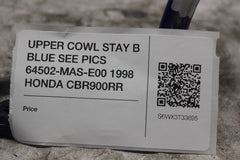 UPPER COWL STAY B BLUE SEE PICS 64502-MAS-E00 1998 HONDA CBR900RR