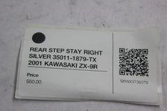 REAR STEP STAY RIGHT SILVER 35011-1879-TX 2001 KAWASAKI ZX-9R
