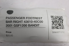 PASSENGER FOOTREST BAR RIGHT 43610-40C00 2001 GSF1200 SUZUKI BANDIT