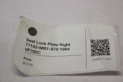 Seat Lock Plate Right 77102-MB1-870 1984 Honda VF700C