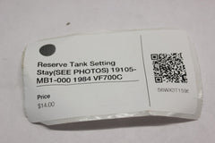 Reserve Tank Setting Stay (SEE PHOTOS) 19105-MB1-000 1984 Honda VF700C