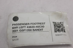 PASSENGER FOOTREST BAR LEFT 43620-40C00 2001 GSF1200 SUZUKI BANDIT