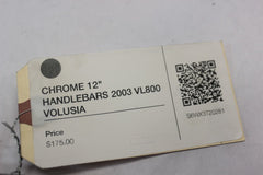 Aftermarket CHROME 12" HANDLEBARS 2003 VL800 VOLUSIA