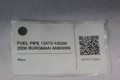 FUEL PIPE 13473-10G00 2006 BURGMAN AN650K6
