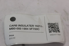 CARB INSULATER 16211-MB0-000 1984 Honda VF700C