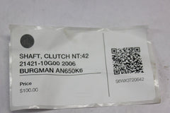 SHAFT, CLUTCH NT:42 21421-10G00 2006 BURGMAN AN650K6