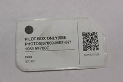 PILOT BOX ONLY (SEE PHOTOS) 37600-MB1-871 1984 Honda VF700C