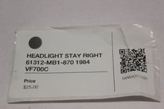 HEADLIGHT STAY RIGHT 61312-MB1-870 1984 Honda VF700C