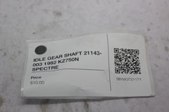 IDLE GEAR SHAFT 21143-003 1982 KZ750N SPECTRE