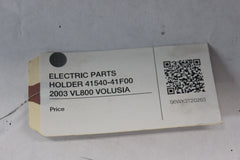 ELECTRIC PARTS HOLDER 41540-41F00 2003 VL800 VOLUSIA