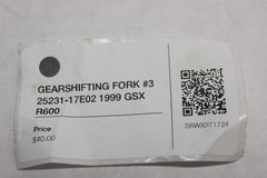 GEARSHIFTING FORK #3 25231-17E02 1999 GSX R600