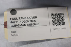 FUEL TANK COVER 44271-10G00 2006 BURGMAN AN650K6
