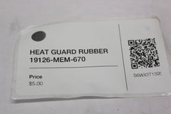 HEAT GUARD RUBBER 19126-MEM-670 2005 Honda VTX1300S