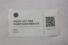 FRONT LEFT SIDE COVER 63550-MEA-670 2005 Honda VTX1300S