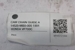 CAM CHAIN GUIDE A 14520-MB0-000 1984 HONDA VF700C