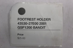FOOTREST HOLDER 43530-27E00 2001 GSF1200 SUZUKI BANDIT