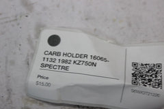 CARB HOLDER 16065-1132 1982 KZ750N SPECTRE