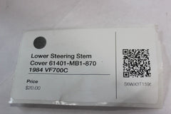 Lower Steering Stem Cover 61401-MB1-870 1984 Honda VF700C