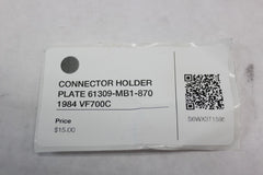CONNECTOR HOLDER PLATE 61309-MB1-870 1984 Honda VF700C