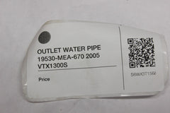 OUTLET WATER PIPE 19530-MEA-670 2005 Honda VTX1300S