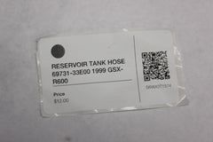 RESERVOIR TANK HOSE 69731-33E00 1999 Suzuki GSX-R600