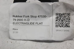 Rubber Fork Stop 47530-79 2000 H-D ELECTRAGLIDE FLHT