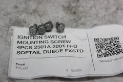 IGNITION SWITCH MOUNTING SCREW 4PCS 2501A 2001 H-D SOFTAIL DUECE FXSTD