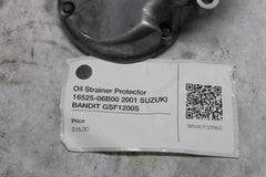 Oil Strainer Protector 16525-06B00 2001 SUZUKI BANDIT GSF1200S