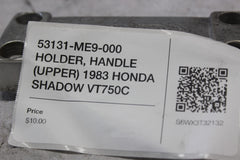53131-ME9-000 HOLDER, HANDLE (UPPER) 1983 HONDA SHADOW VT750C