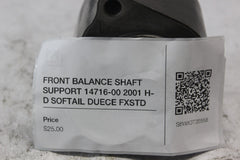 FRONT BALANCE SHAFT SUPPORT 14716-00 2001 H-D SOFTAIL DUECE FXSTD