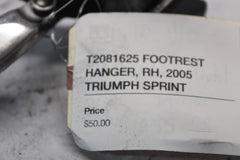 T2081625 FOOTREST HANGER, RH, 2005 TRIUMPH SPRINT