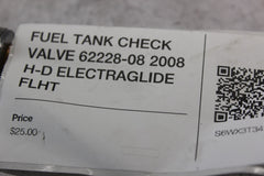 FUEL TANK CHECK VALVE 62228-08 2008 H-D ELECTRAGLIDE FLHT