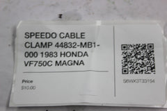 SPEEDO CABLE CLAMP 44832-MB1-000 1983 HONDA VF750C MAGNA