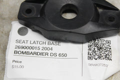 SEAT LATCH BASE 269000015 2004 BOMBARDIER DS 650