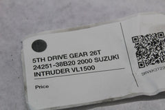 5TH DRIVE GEAR 26T 24251-38B20 2000 SUZUKI INTRUDER VL1500