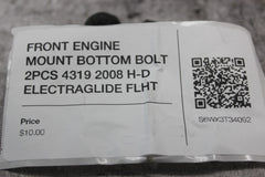 FRONT ENGINE MOUNT BOTTOM BOLT 2PCS 4319 2008 H-D ELECTRAGLIDE FLHT