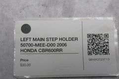 LEFT MAIN STEP HOLDER 50700-MEE-D00 2006 HONDA CBR600RR