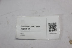 Fuel Tank Trim Cover #62775-08 Harley Davidson