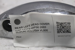 REAR LEFT HEAD COVER CAP 11173-41F00 2003 SUZUKI VOLUSIA VL800