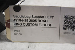 Saddlebag Support LEFT 49194-85 2005 ROAD KING CUSTOM FLHRSI