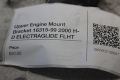 Upper Engine Mount Bracket 16315-99 2000 H-D ELECTRAGLIDE FLHT